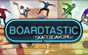 Boardtastic: 3D Skateboard Game Exclusively for Android!