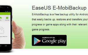 EaseUS E-MobiBackup, backup app for Android [App Review]