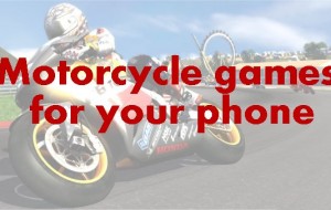 Fun to Play Motorcycle Games for Smartphones