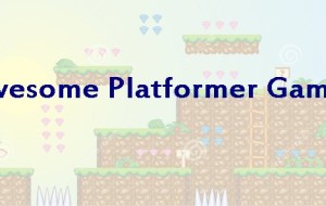Awesome Platformer Games