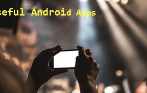 Ten Useful Apps For Android