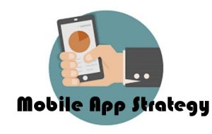 5 Tips to Create a Winning Mobile App Strategy